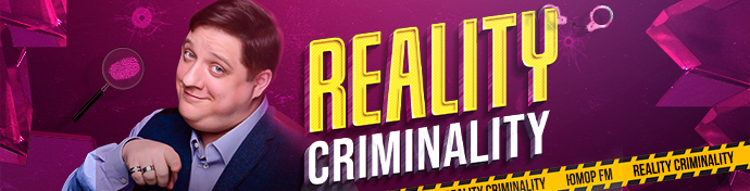 REALITY CRIMINALITY